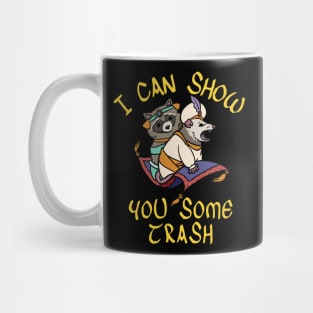 I CAN SHOW YOU SOME TRASH Mug